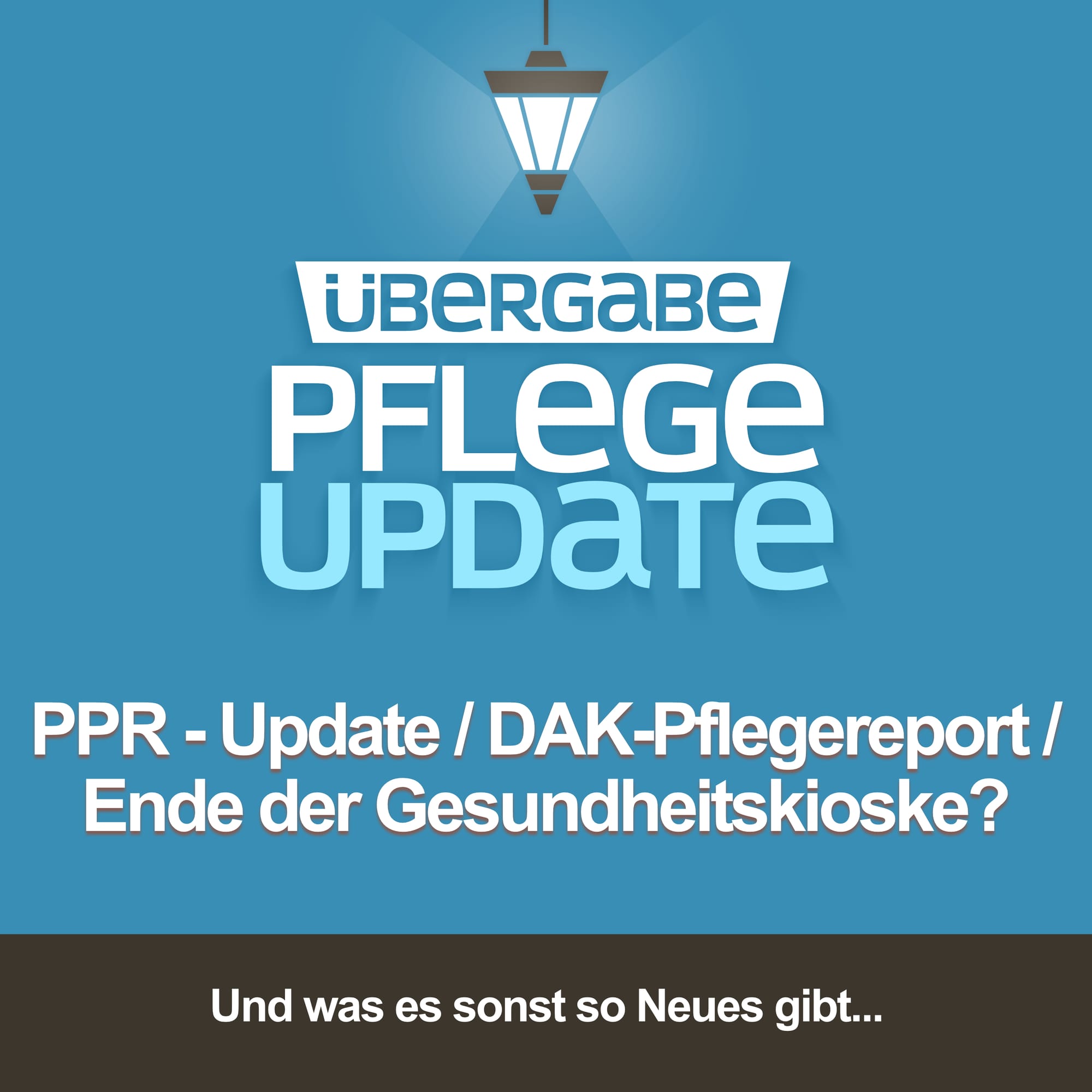 PPR - Update / DAK-Pflegereport / Ende der Gesundheitskioske?