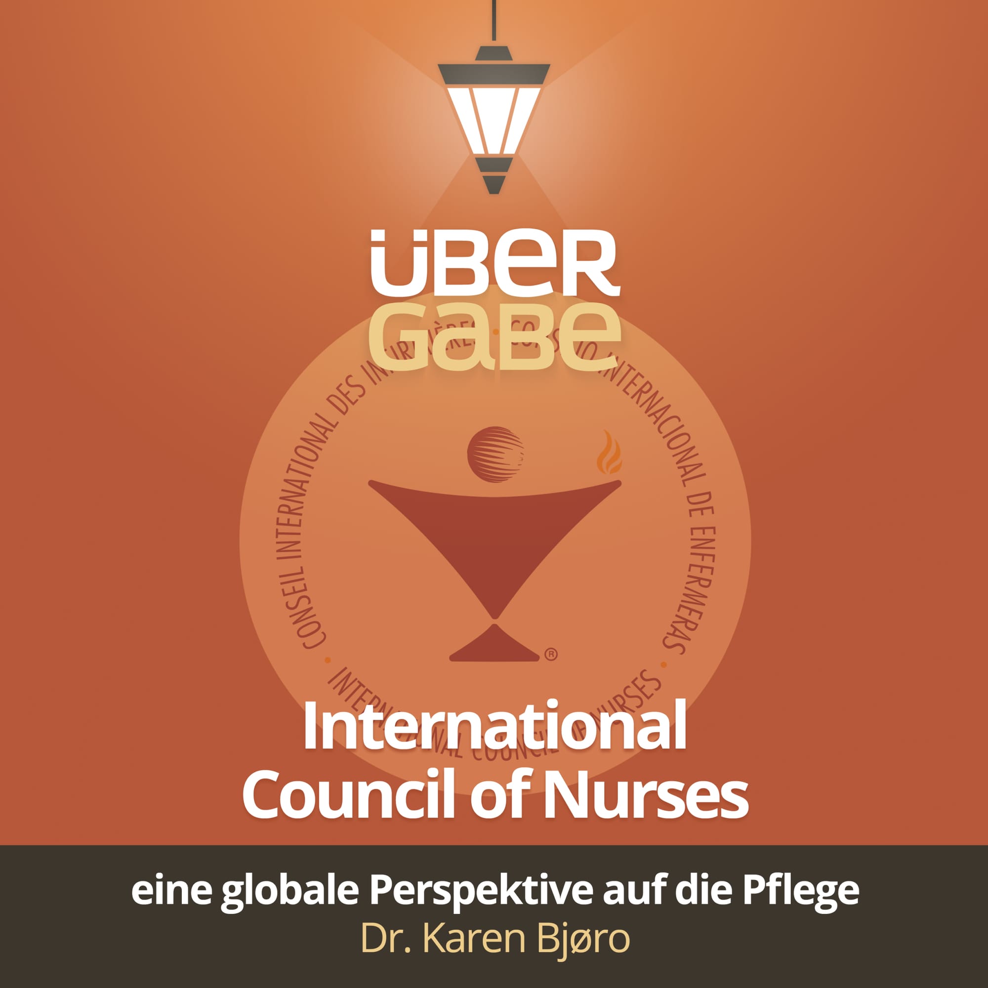 International Council of Nurses (Dr. Karen Bjøro)