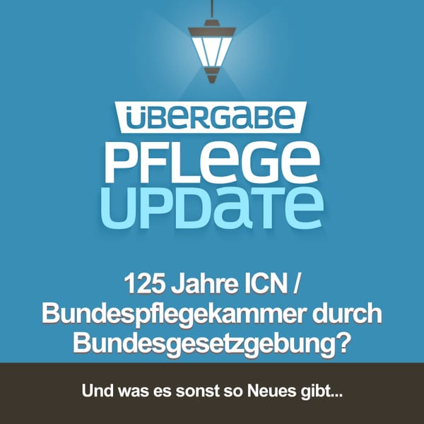 125 Jahre ICN / Bundespflegekammer durch Bundesgesetzgebung?