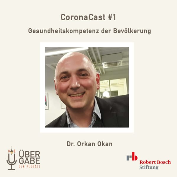 ÜG048 - Gesundheitskompetenz der Bevölkerung während der COVID-19 Pandemie (Interview mit Dr. Orkan Okan)