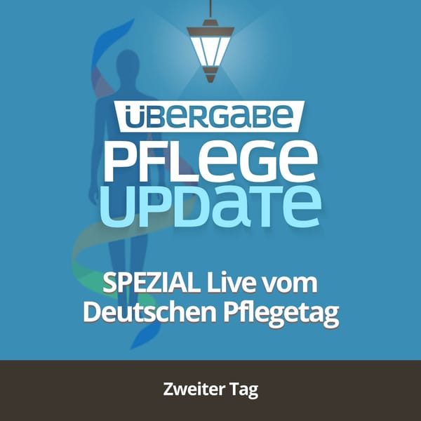 PU012 - SPEZIAL Live vom Deutschen Pflegetag (Tag 2)