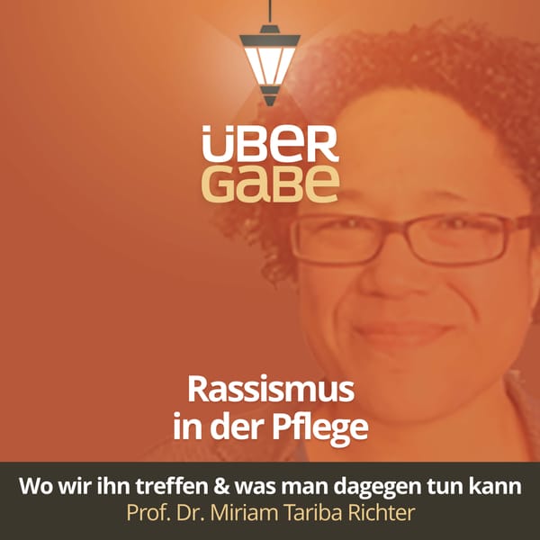 Rassismus in der Pflege (Prof.in Dr.in Miriam Tariba Richter)